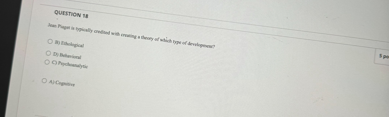 Solved QUESTION 18Jean Piaget is typically credited with Chegg