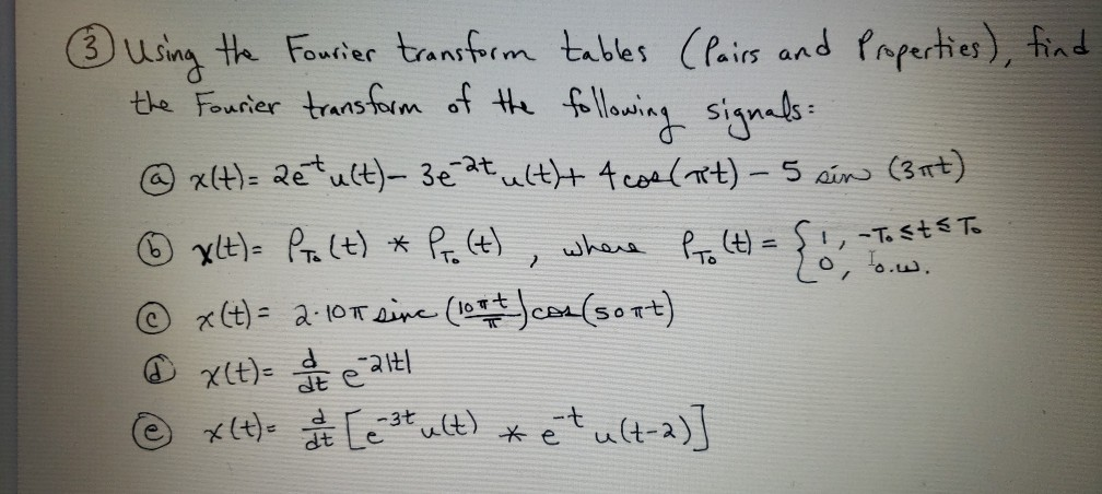 Solved ③ using the Fourier transform tables (Pairs and | Chegg.com