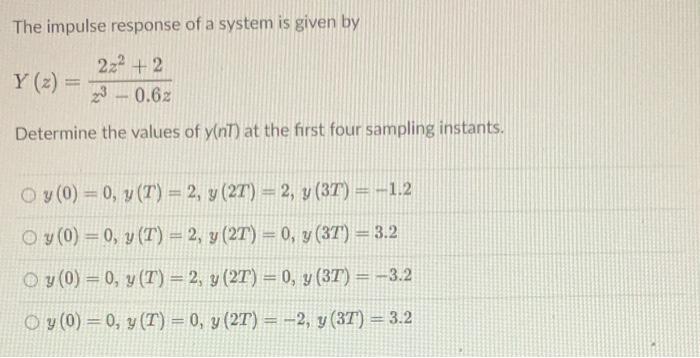 Solved The impulse response of a system is given by | Chegg.com