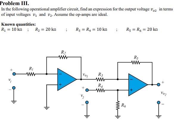 Solved Problem III. In The Following Operational Amplifier | Chegg.com