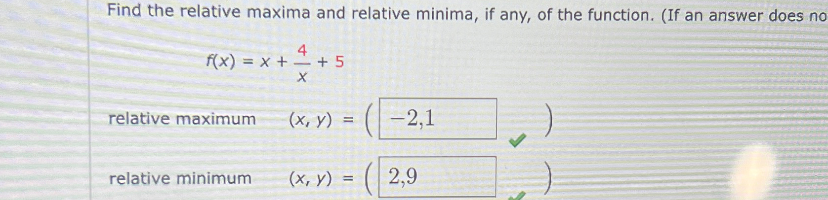 Solved Find the relative maxima and relative minima, if any, | Chegg.com