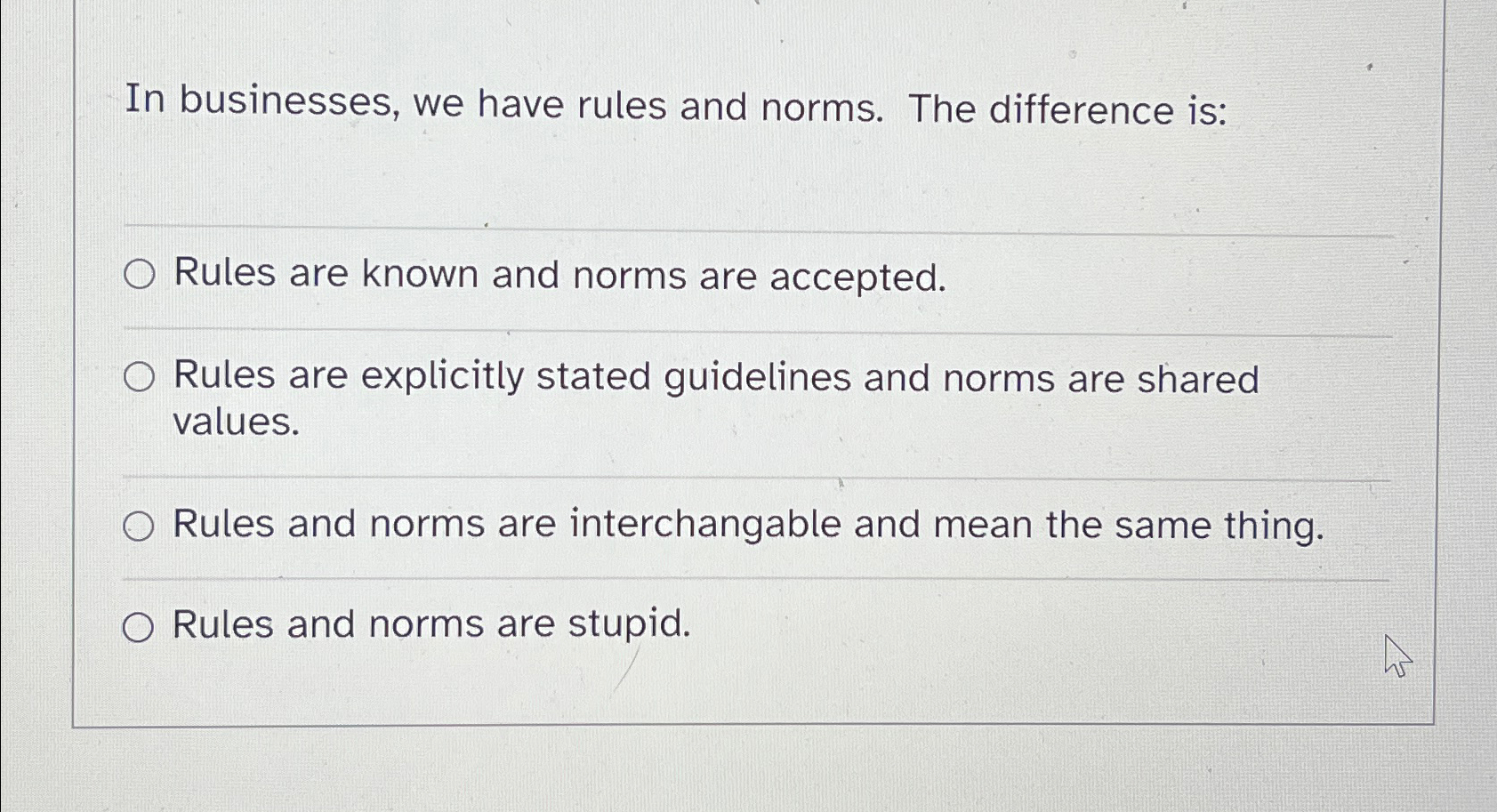 Solved In businesses, we have rules and norms. The | Chegg.com