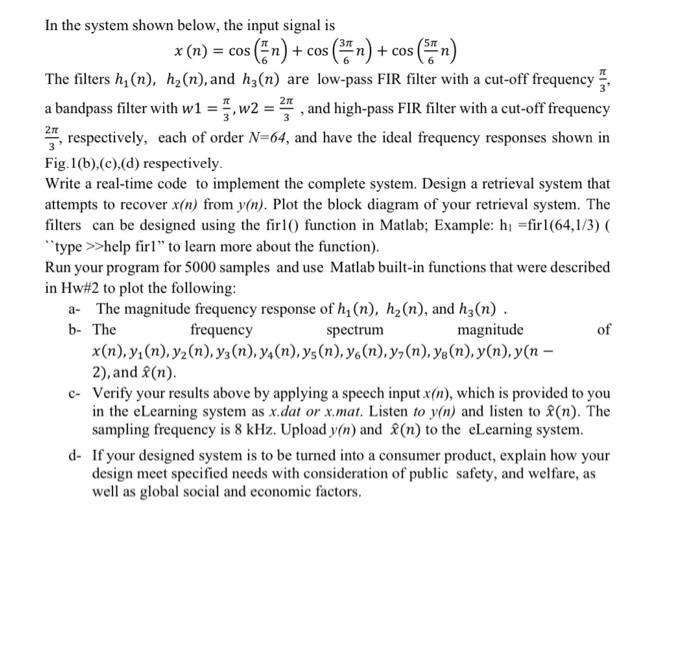 Solved In The System Shown Below The Input Signal Is