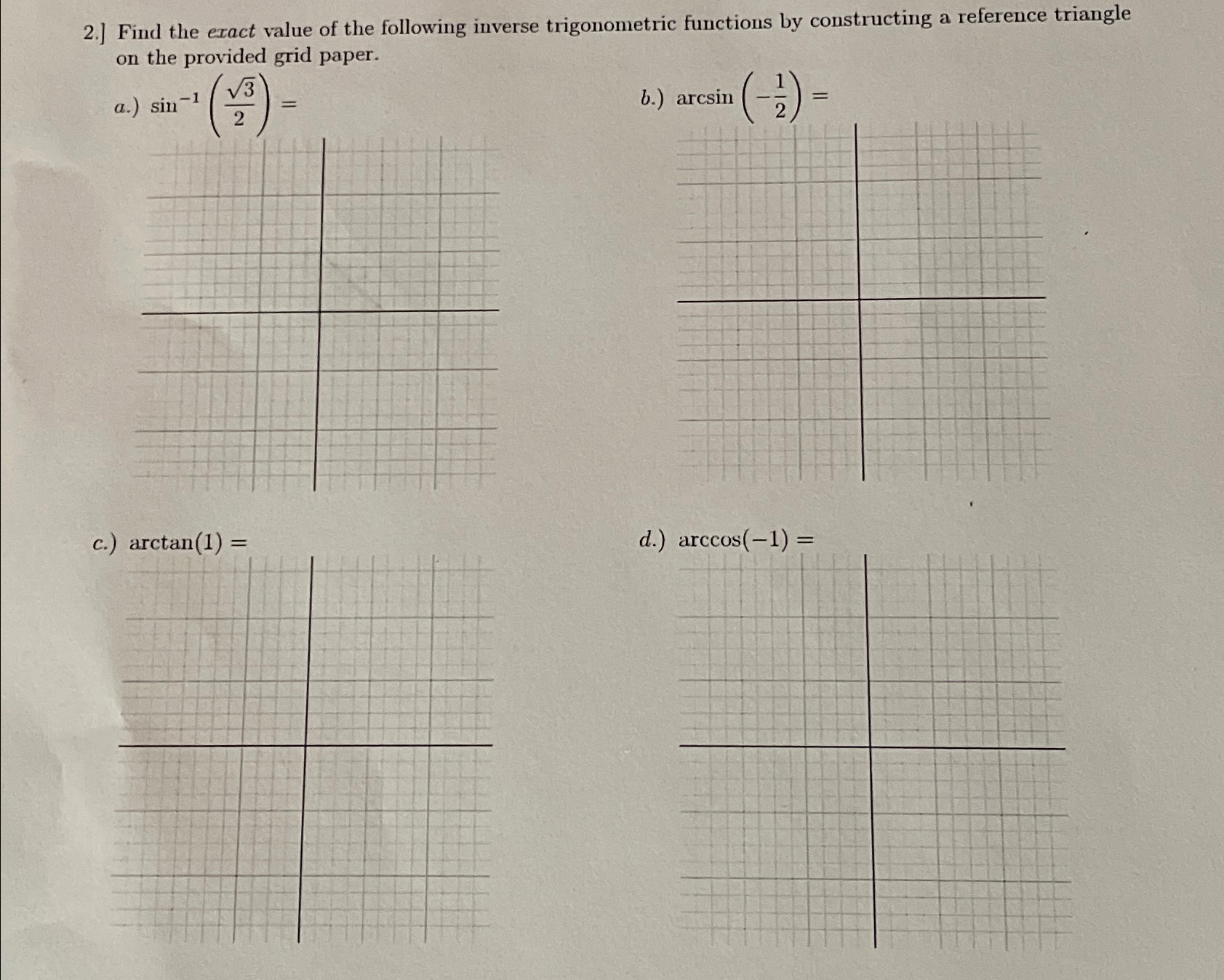 Solved 2.] ﻿Find the exact value of the following inverse | Chegg.com