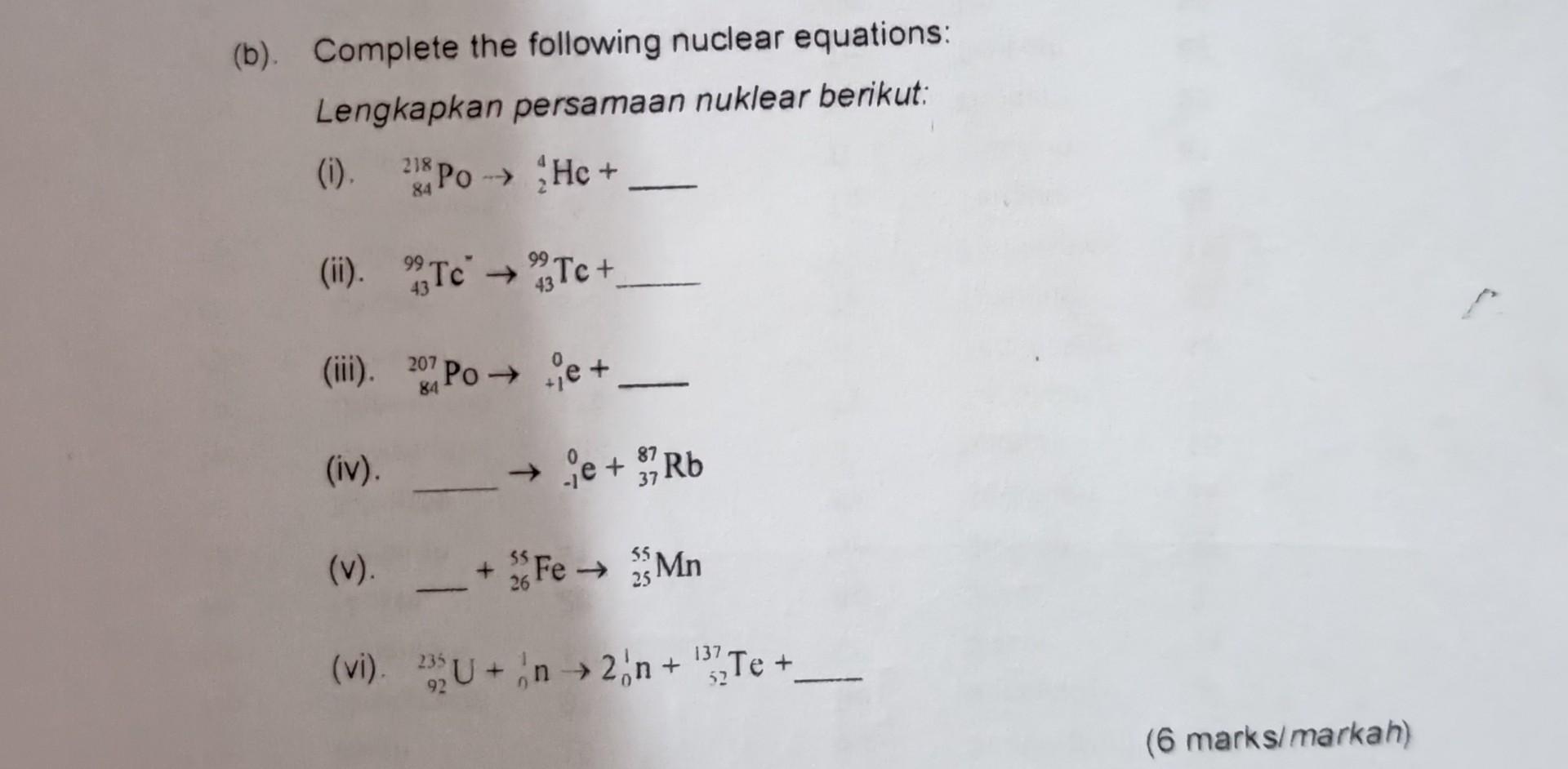 Solved (b). Complete The Following Nuclear Equations: | Chegg.com