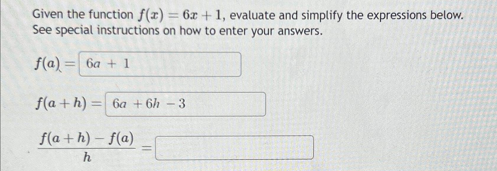 Solved Given The Function F X 6x 1 ﻿evaluate And Simplify