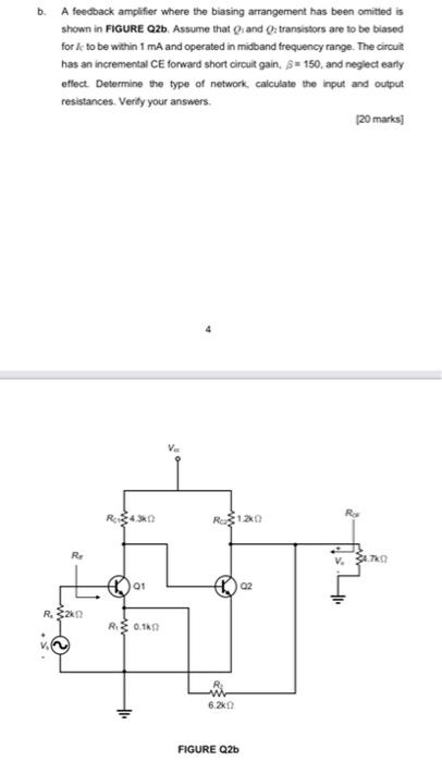 Solved b. A feedback amplifier where the biasing arrangement | Chegg.com