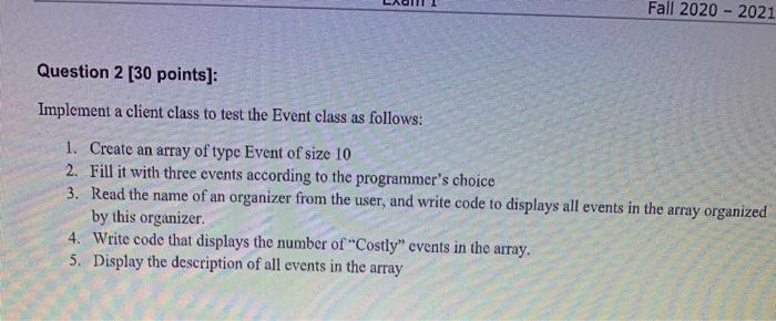 Solved Fall 2020 - 2021 Question 2 [30 points]: Implement a | Chegg.com
