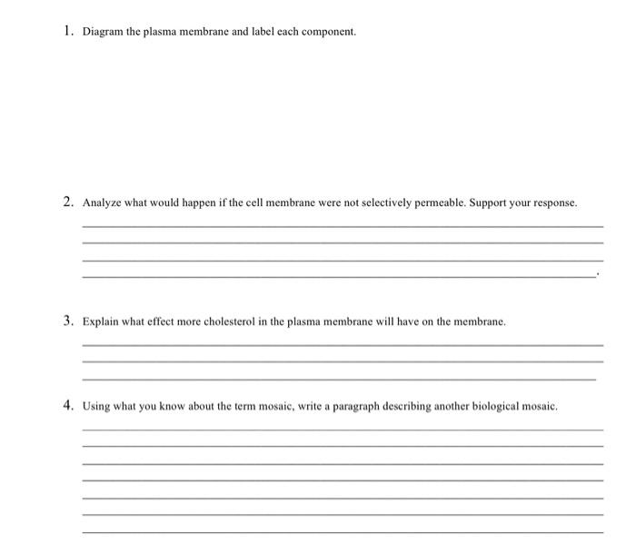 Solved 1. Diagram the plasma membrane and label each | Chegg.com