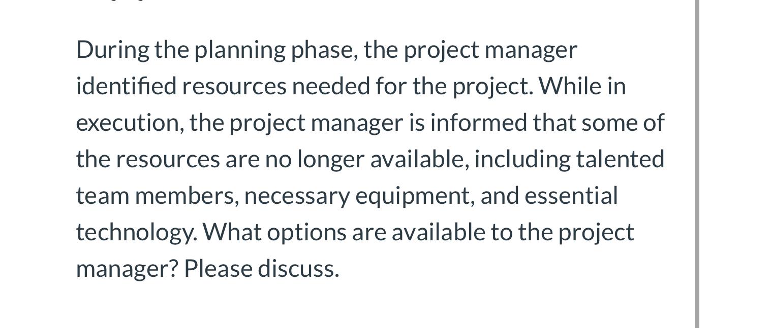 Solved During the planning phase, the project manager | Chegg.com