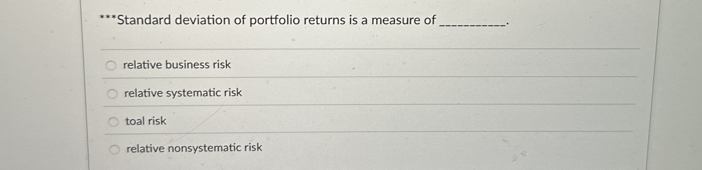 Solved Standard deviation of portfolio returns is a measure | Chegg.com