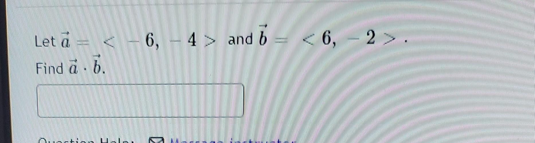 Solved Let A= −6,−4 And B= 6,−2 . Find A⋅b. | Chegg.com