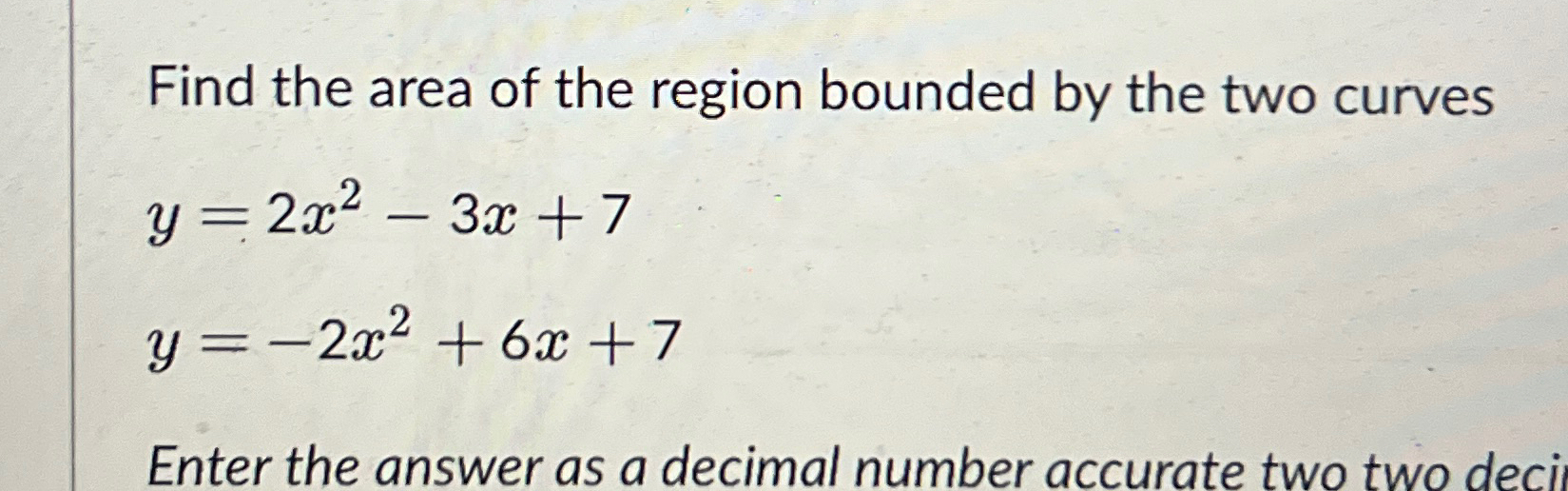 Solved Find the area of the region bounded by the two | Chegg.com