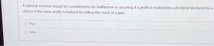 Solved A Rational Investor Would Be Considered To Be | Chegg.com