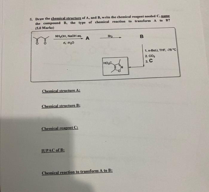 Solved 5. Draw the chemical structure of A, and B, write the | Chegg.com