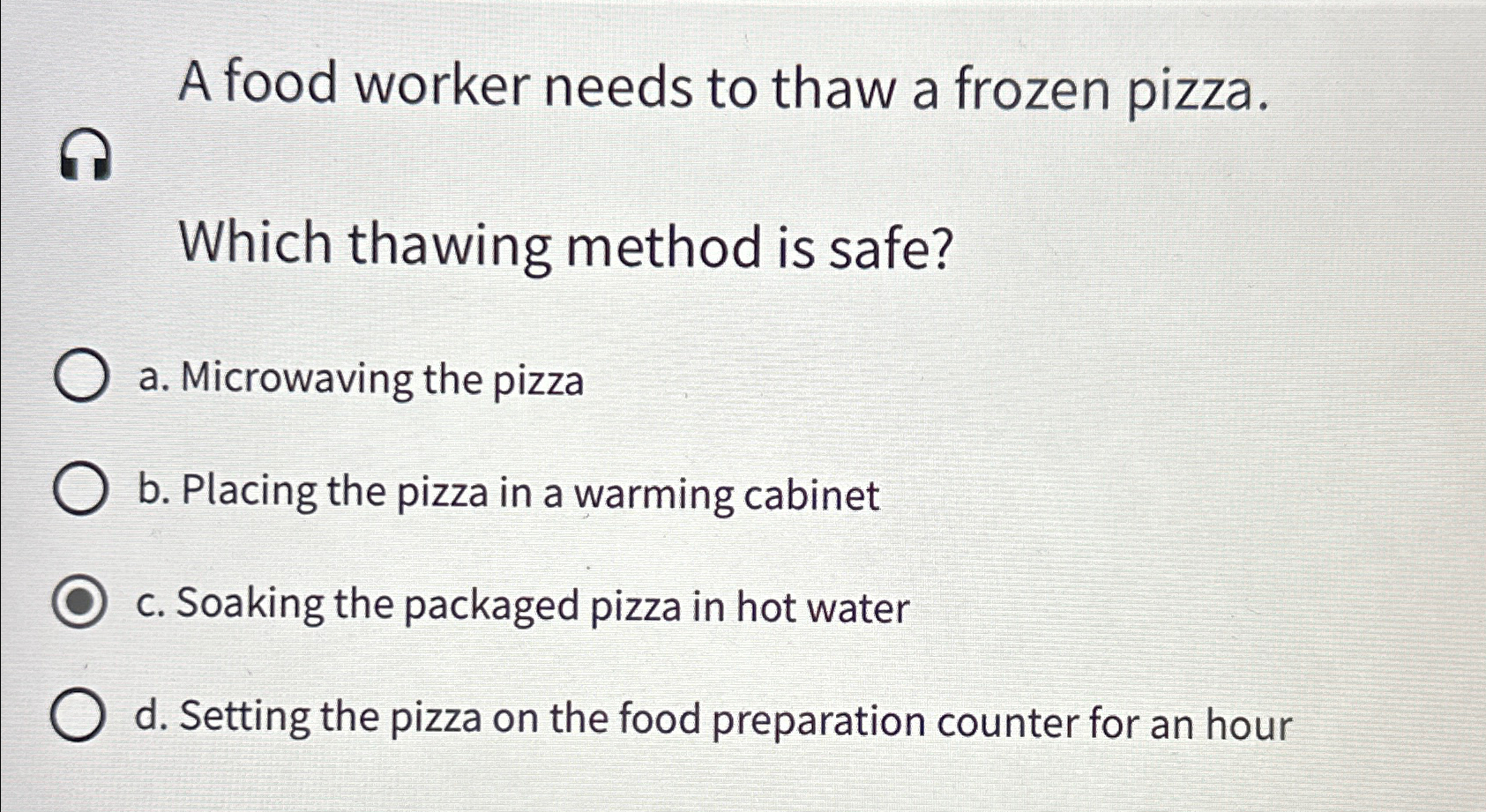 Solved A food worker needs to thaw a frozen pizza.Which | Chegg.com