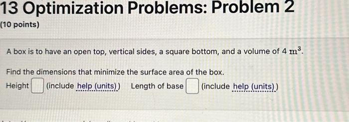 Solved 13 Optimization Problems: Problem 2 (10 points) A box | Chegg.com