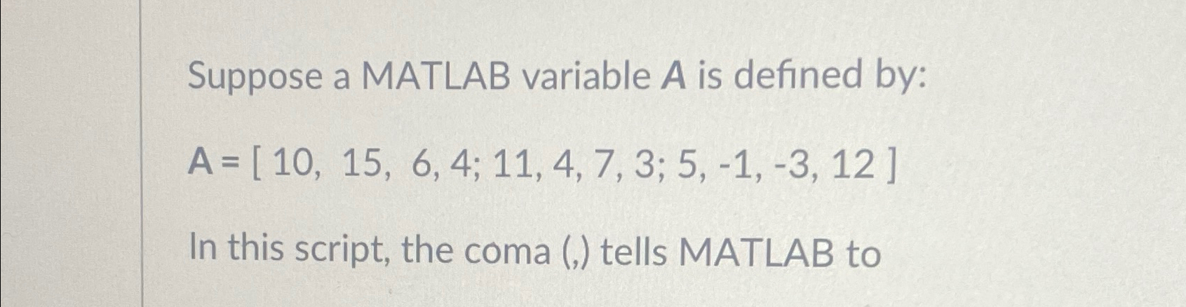 Solved Suppose A Matlab Variable A ﻿is Defined 7223