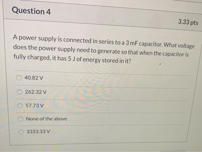 Solved Question 4 3.33 pts A power supply is connected in | Chegg.com