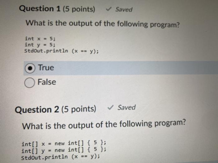 Solved Question 1 (5 points) Saved What is the output of | Chegg.com