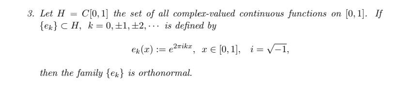 Solved 3. Let H = C[0, 1] the set of all complex-valued | Chegg.com