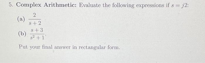 Solved 5. Complex Arithmetic: Evaluate The Following | Chegg.com