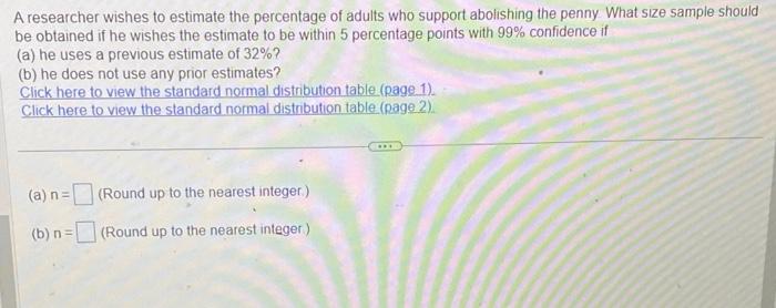 Solved A researcher wishes to estimate the percentage of | Chegg.com