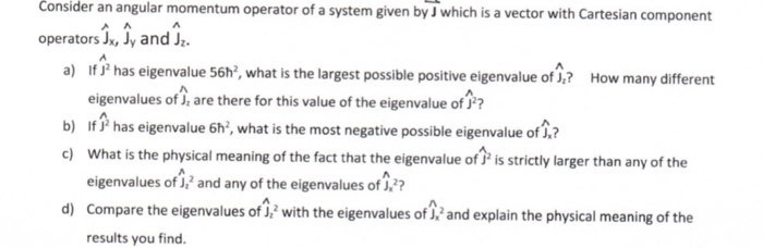 Solved Consider an angular momentum operator of a system | Chegg.com
