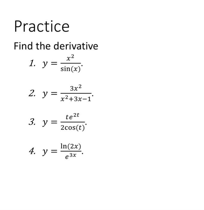 Find the derivative 1. \( y=\frac{x^{2}}{\sin (x)} \). 2. \( y=\frac{3 x^{2}}{x^{2}+3 x-1} \). 3. \( y=\frac{t e^{2 t}}{2 \co