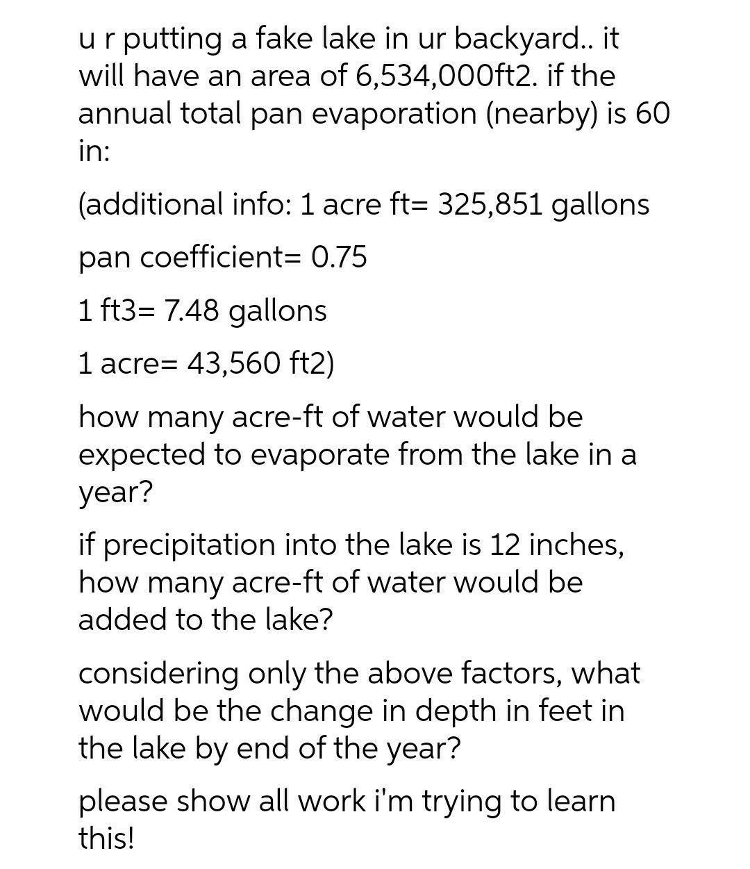 Solved ur putting a fake lake in ur backyard.. it will have