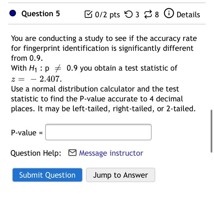 Solved Question 3 B0/2 pts 53 38 Details You are conducting | Chegg.com