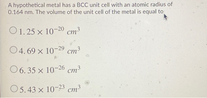 Solved A hypothetical metal has a BCC unit cell with an | Chegg.com