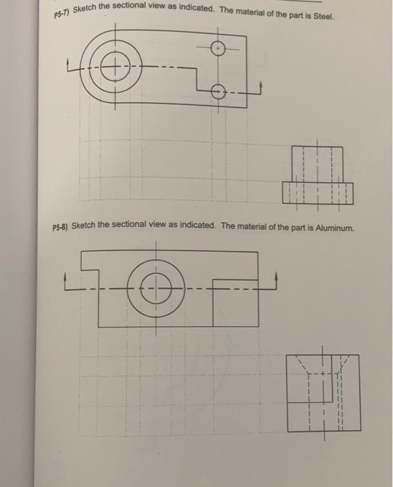 Solved P5-7) Sketch the sectional view as indicated. The | Chegg.com