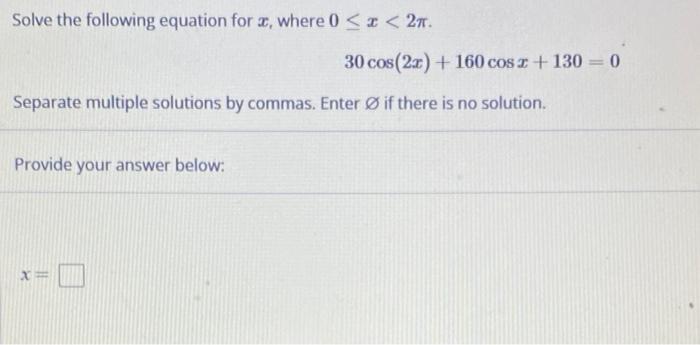 Solved Solve the following equation for 2, where 0 | Chegg.com
