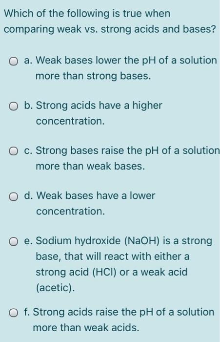 Solved Which of the following is true when comparing weak | Chegg.com