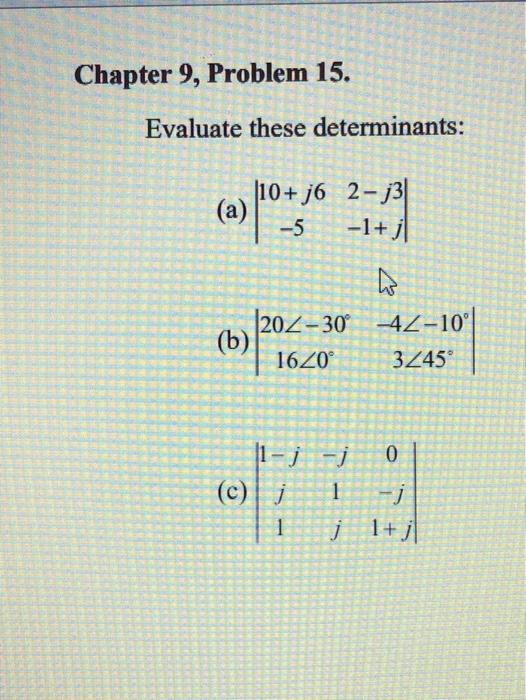 Solved Chapter 9 Problem 15 Evaluate These Determinants Chegg Com