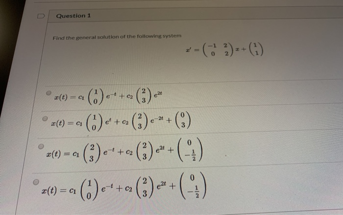 Solved Question 1 Find the general solution of the following | Chegg.com