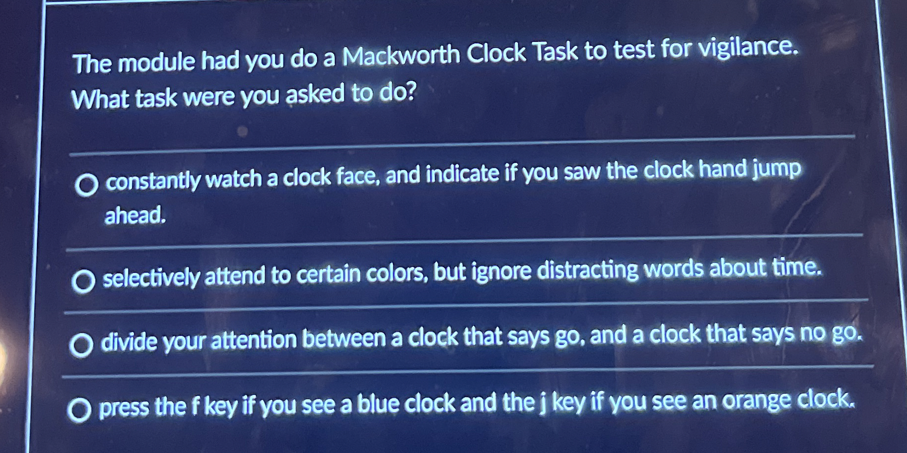 Solved The module had you do a Mackworth Clock Task to test