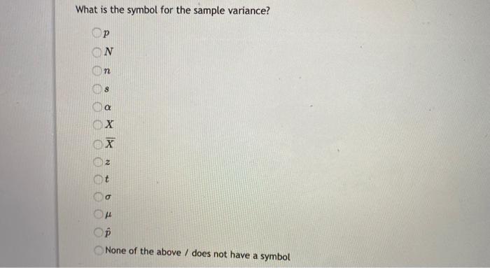 Solved What is the symbol for the sample variance? | Chegg.com