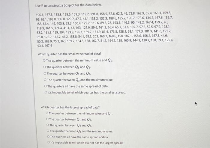 Use R to construct a boxplot for the data below.
\[
\begin{array}{l}
196.1,167.6,158.8,159.5,159.3,119.2,191.8,158.9,52.6,62.