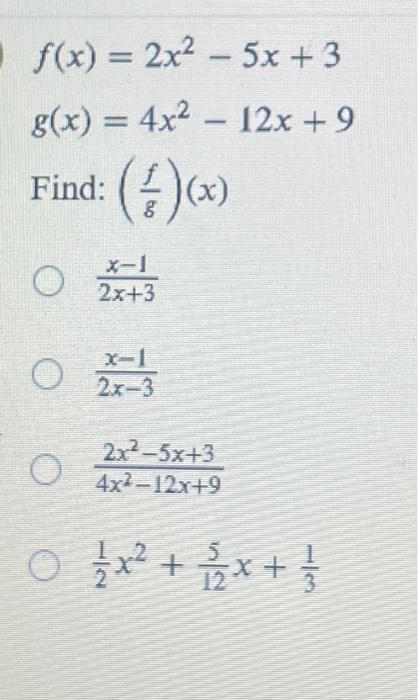 Solved F X 2x2−5x 3g X 4x2−12x 9 Find Gf X 2x 3x−1