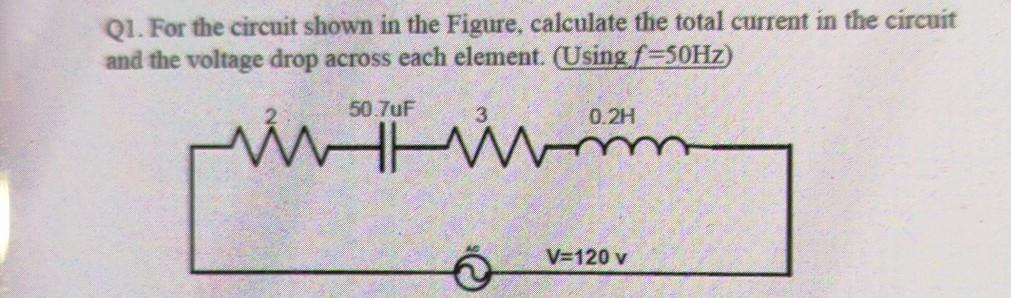 Solved Q1. For The Circuit Shown In The Figure, Calculate | Chegg.com