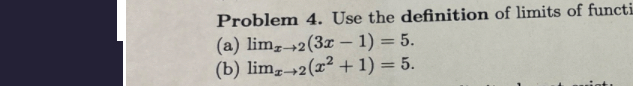 Solved Problem Use The Definition Of Limits Of Functons Chegg Com