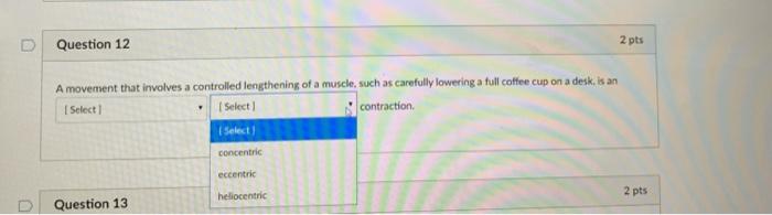 Solved D Question 12 2 pts A movement that involves a | Chegg.com