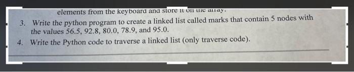 Solved 3. Write the python program to create a linked list | Chegg.com