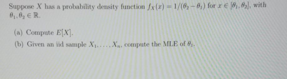 Solved Suppose X has a probability density function fx(x) = | Chegg.com