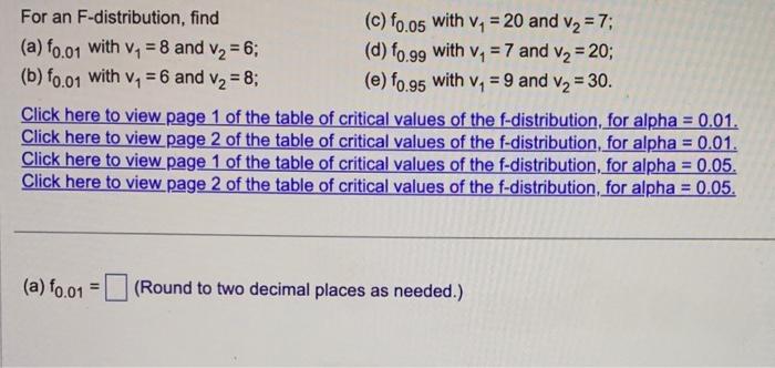 Solved For an F-distribution, find (c) f0.05 with v1=20 and | Chegg.com