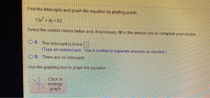 Solved Find the intercepts and graph the equation by | Chegg.com