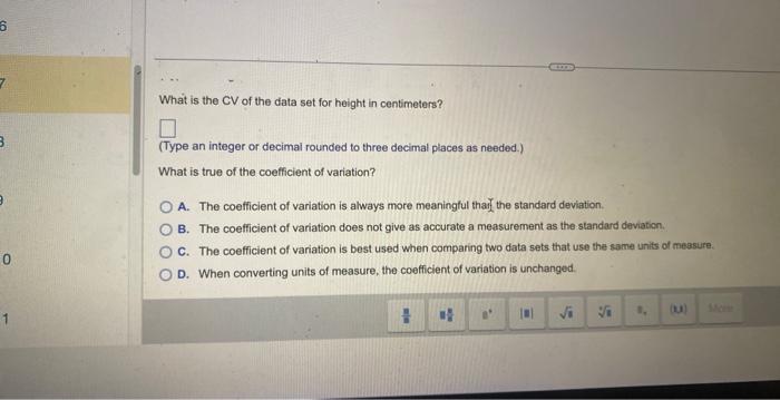 What is the CV of the data set for height in centimeters?
(Type an integer or decimal rounded to three decimal places as need