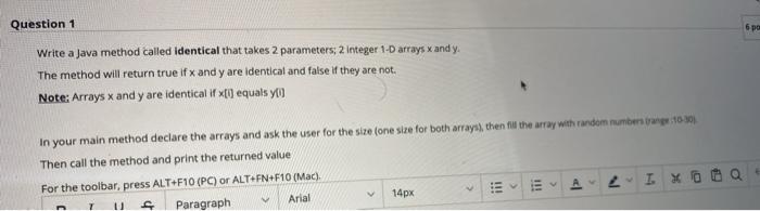 Solved Question 1 6 po Write a Java method called identical | Chegg.com